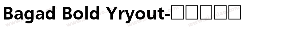 Bagad Bold Yryout字体转换